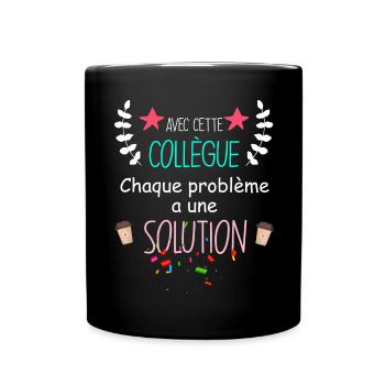 Ma Collègue A La Solution Cadeau Femme - Mug uni - noir - Devant