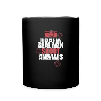 This is how Real Men Shoot Animals Foto - Full Colour Mug - black - Front