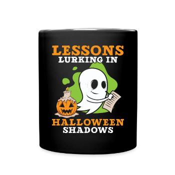 Lektionen, die in den Schatten von Halloween lauer - Tasse einfarbig - Schwarz - Vorne