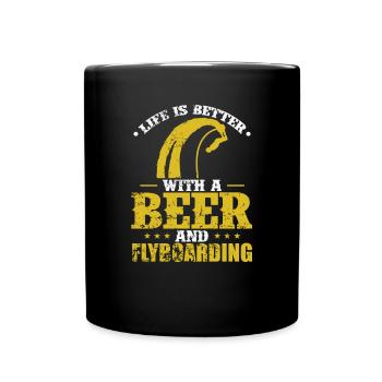 Life is Better with a Beer and Flyboarding - Tasse einfarbig - Schwarz - Vorne
