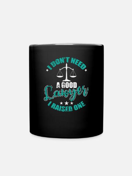 I don't need a good Lawyer I raised one Jurist - Ensfarvet krus - sort