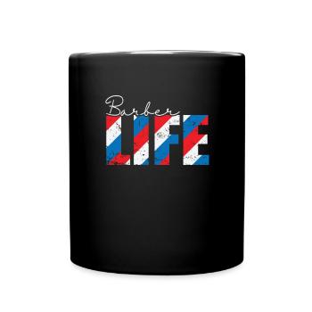 Barber Life Friseur Beruf Haare - Tasse einfarbig - Schwarz - Vorne