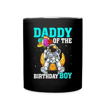 Daddy Of The Birthday Boy Birthday Astronaut - Full Colour Mug - black - Front