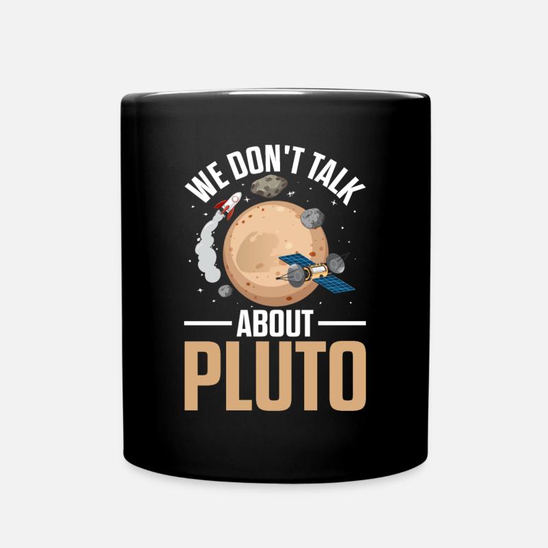 Wir reden nicht lustig über Pluto-Weltraumforschung - Tasse einfarbig - Schwarz