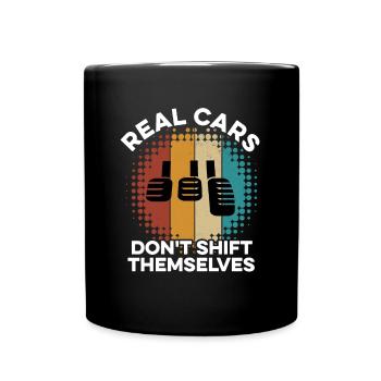 Real Cars Don't Shift Themselves 3 Pedals Manual - Full Colour Mug - black - Front