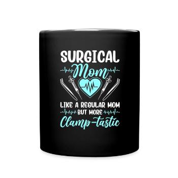 Chirurgische Mutter Wie Eine Normale Mutter, Aber - Tasse einfarbig - Schwarz - Vorne