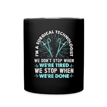 Ich Bin Ein Chirurgischer Technologe, Den Wir - Tasse einfarbig - Schwarz - Vorne