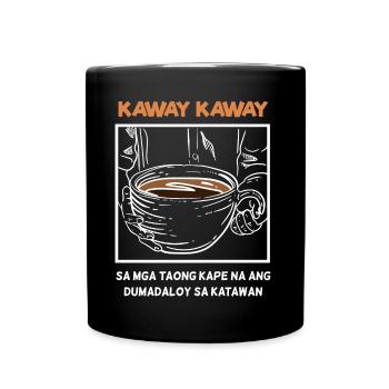 Kaway Kaway Kape Kaffeedesign für stolze Pinoys - Tasse einfarbig - Schwarz - Vorne