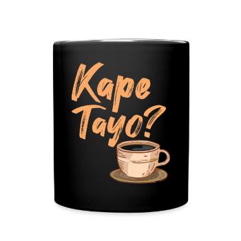Kape Tayo Kaffeedesign für stolze Pinoys - Tasse einfarbig - Schwarz - Vorne