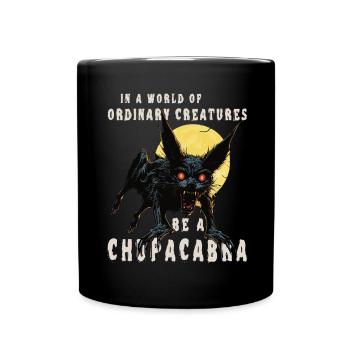 Be a Chupacabra - Mythical Monster - Cryptid - Full Colour Mug - black - Front