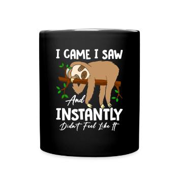 Ich kam, ich sah lustiges Faultier, das nichts tat Faultier Energie - Tasse einfarbig - Schwarz - Vorne
