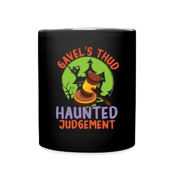 Gavel's Thud Haunted Judgement Lawyer Halloween - Full Colour Mug - black - Front