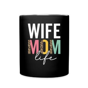 Wife Mom Life Funny Mom Leopard Wife Cheetah Mama - Full Colour Mug - black - Front
