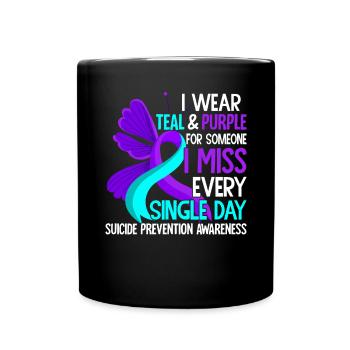 I Wear Teal And Purple For Someone I Miss Suicide - Full Colour Mug - black - Front