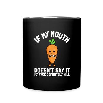 Si ma bouche ne dis-le pas, mon visage le fera certainement: - Mug uni - noir - Devant