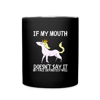 Si ma bouche ne dis-le pas, mon visage le fera certainement: - Mug uni - noir - Devant