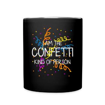 Confetti Saying Carnival Carnival - Full Colour Mug - black - Front