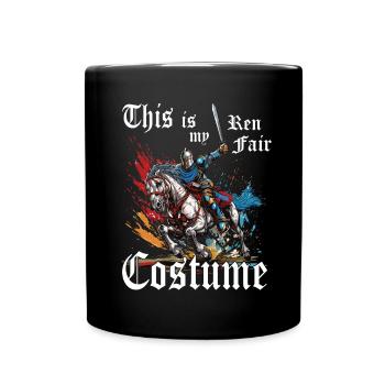 Dies Ist Meine Ren Faire Kostüm Renaissance - Tasse einfarbig - Schwarz - Vorne