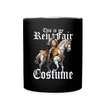 Dies Ist Mein Ren Faire -Kostüm -Turnier - Tasse einfarbig - Schwarz - Vorne