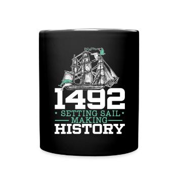 1492: Setting Sail - Making History - Kolumb - Full Colour Mug - black - Front
