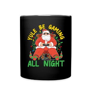 Yule Be Gaming All Night Gaming Weihnachten - Tasse einfarbig - Schwarz - Vorne