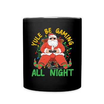 Yule Be Gaming All Night Gaming Weihnachten - Tasse einfarbig - Schwarz - Vorne