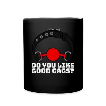 Do you like good gags? - Tasse einfarbig - Schwarz - Vorne