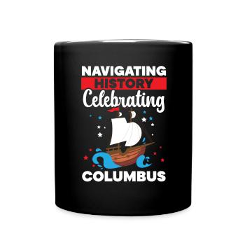 Navigating history Columbus Day f - Full Colour Mug - black - Front