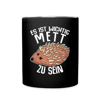 Mettigel Hackfleisch Mett Hack - Tasse einfarbig - Schwarz - Vorne