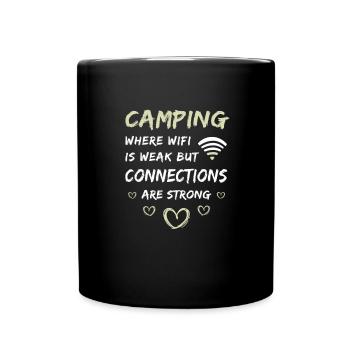 Camping WIFI is weak but the connection is strong - Full Colour Mug - black - Front