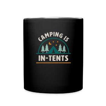 Camping is in tents Funny camper saying tent - Full Colour Mug - black - Front