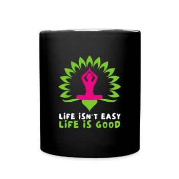 Motivational Quote - Life isn't easy life is good - Full Colour Mug - black - Front