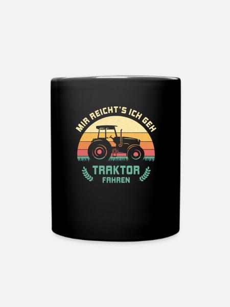 Mir reicht's ich geh Traktor fahren Landwirt - Tasse einfarbig - Schwarz