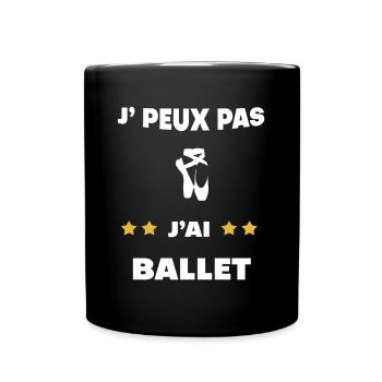 je peux pas j'ai ballet cadeau danseur - Mug uni - noir - Devant