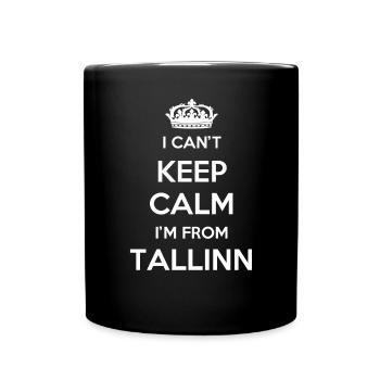 Ich Kann Nicht Ruhig Bleiben, Ich Bin Von Tallinn - Tasse einfarbig - Schwarz - Vorne