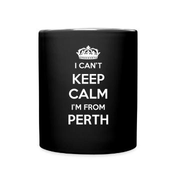 Je ne peux pas rester calme, je viens de Perth - Mug uni - noir - Devant
