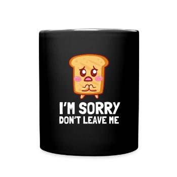 Excuses de couple - Je suis désolé de ne pas me quitter - Mug uni - noir - Devant