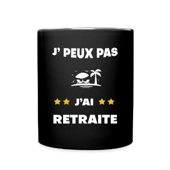 je peux pas j'ai retraite cadeau retraité - Mug uni - noir - Devant