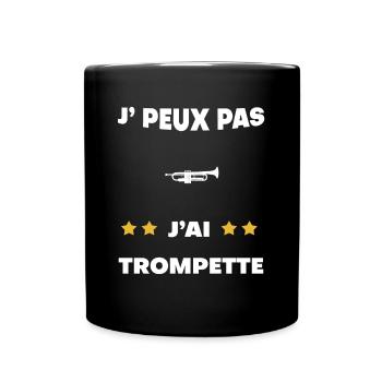 je peux pas j'ai trompette cadeau trompetiste - Mug uni - noir - Devant