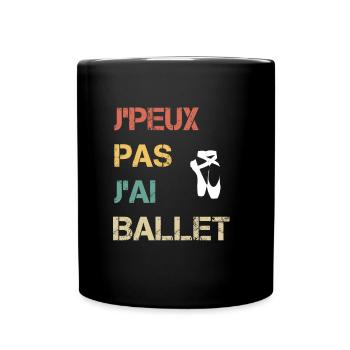 je peux pas j'ai ballet cadeau danseur - Mug uni - noir - Devant