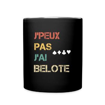 je peux pas j'ai belote cadeau beloteur - Mug uni - noir - Devant