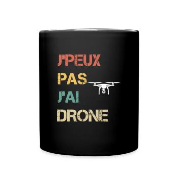 je peux pas j'ai drone cadeau pilote - Mug uni - noir - Devant