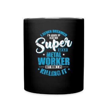 Je deviendrais un métallurgiste super sexy - Mug uni - noir - Devant