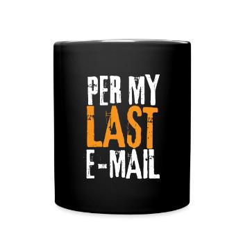 Bureau sarcastique - Par mon dernier e-mail - Mug uni - noir - Devant