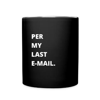 Bureau sarcastique - Par mon dernier e-mail - Mug uni - noir - Devant