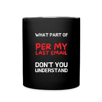 Bureau sarcastique - Par mon dernier e-mail - Mug uni - noir - Devant