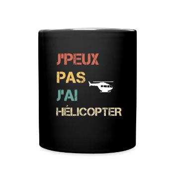 je peux pas j'ai hélicopter cadeau pilote - Mug uni - noir - Devant