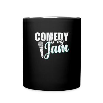Comedy is my Jam Humor Witz - Full Colour Mug - black - Front