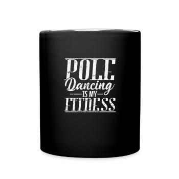 Pole Dancing is my Fitness Stange Tanzen - Full Colour Mug - black - Front