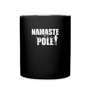 Namaste on the Pole Poledance Stange - Tasse einfarbig - Schwarz - Vorne
